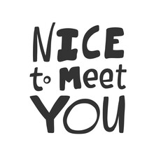 Nice To Meet You. Sticker For Social Media Content. Vector Hand Drawn Illustration Design. 