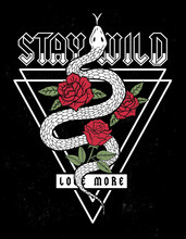 Snake And Roses Illustration With Stay Wild Slogan. For T-shirt And Other Uses.