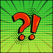 © Sylfida - Comic question mark and exclamation point, red signs on green comic speech banner in pop art style. Vector illustration