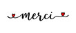 Hand sketched MERCI quote in French as ad, web banner. Translated Thank you. Lettering for banner, header, card, poster, flyer