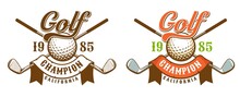 Golf Play Game Vintage Sport Emblem. Golf Ball And Crossed Clubs Retro Badge. Vector Illustration.