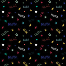 Seamless Patterns For Girl And Guy. Teenage Fashion. Vector Illustration In Doodle Style For Textile And Paper In White Letters On A Black Background Laughter Haha And Stars.