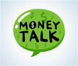 © DrawingMyDiary - The text of money talk inside the green bubble text