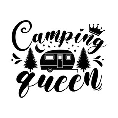 Wall Mural - Camping queen motivational slogan inscription. Vector quotes. Illustration for prints on t-shirts and bags, posters, cards. Isolated on white background. Motivational and inspirational phrase.