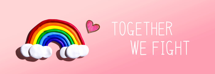 Sticker - Together We Fight message with a rainbow and a heart