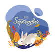 © MySunShine - Monthly calendar page with hand drawn text Hello September and cute character rabbit. Colorful autumn card or background with white hear, yellow falling leaves - grass and berry. Vector illustration.