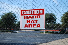 A Warning Sign That The Area Is In Demolition And Hard Hats Are Required. 