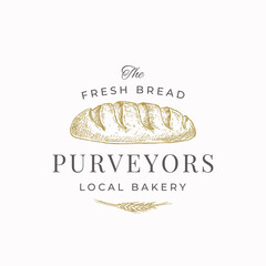 Wall Mural - Fresh Bread Purveyors Abstract Sign, Symbol or Logo Template. Hand Drawn Loaf and Wheat Spica with Premium Typography. Local Bakery Vector Emblem Concept.