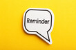 Reminder Speech Bubble Isolated On Yellow Background