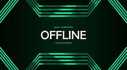 Wall Mural - Offline twitch hud screen banner 16:9 for stream. Offline background with green gradient shapes. Screensaver for offline streamer broadcast. Streaming offline screen. Screen background