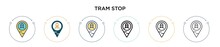 Tram Stop Icon In Filled, Thin Line, Outline And Stroke Style. Vector Illustration Of Two Colored And Black Tram Stop Vector Icons Designs Can Be Used For Mobile, Ui, Web