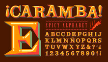 Caramba Spicy Alphabet Is A Lively Hispanic-Flavored Font. Translation: The Word "Caramba" Is A Spanish Language Expression Of Surprise Or Amazement With No Direct Translation In English.