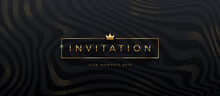 Luxury Style Template Invitation. Golden Caption In Frame With Crown On A Abstract Black Striped Background With Golden Halftone. Design For Greeting, Invitation, Ticket Or Flyer. Vector Illustration.