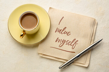 Wall Mural - I value myself - handwriting on a napkin with a cup of coffee, positive affirmation, self respect and personal development concept