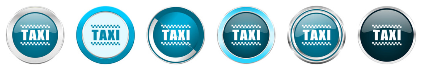 Aufkleber - Taxi silver metallic chrome border icons in 6 options, set of web blue round buttons isolated on white background