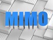 © Сake78 (3D & photo) - MIMO acronym (multiple-input and multiple-output)