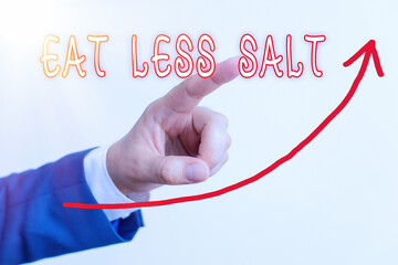 Wall Mural - Handwriting text Eat Less Salt. Conceptual photo reducing the sodium intake on the food and beverages digital arrowhead curve rising upward denoting growth development concept