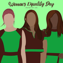 An Abstract Vector Illustration Of Three Multi Ethnic Women In Close-up Frontal View On A Green Isolated Background For Women's Equality Day