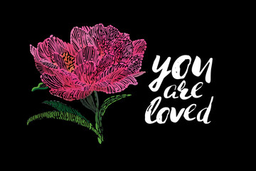 Wall Mural - Set of elements: You are loved quote and Beautiful peony flower. Spring greeting card design: vector patch embroidery in watercolor style. Vintage beautiful floral card on black background.
