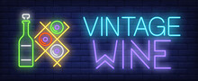 Vintage Wine Neon Text And Bottles On Racks. Winery, Wine Cellar Or Advertisement Design. Night Bright Neon Sign, Colorful Billboard, Light Banner. Illustration In Neon Style.