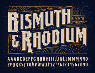 Vector Font Alphabet; Bismuth & Rhodium Elemental Typography Design. This Lettering is a Vintage Style or Old West Labeling Typeface with Alternate Capital Characters.