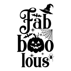 Wall Mural - Fabolous Halloween slogan inscription. Vector quotes. Illustration for prints on t-shirts and bags, posters, cards. Isolated on white background.