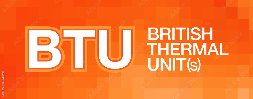 BTU – British thermal unit(s) Acronym, Modern background Design Stock ...