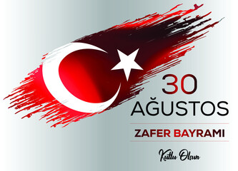 30 August Victory Day Happy Birthday (30 agustos zafer bayrami kutlu olsun) Celebration of victory and the National Day in Turkey. Vector illustration, poster, celebration card, graphic design, post.