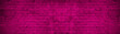Abstract magenta pink dark colorful painted grunge damaged rustic brick wall texture banner panorama	
