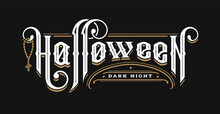 Halloween Vintage Font. Emblem In The Old Style On A Dark Background. Vector Illustration.