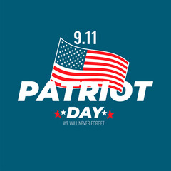 Wall Mural - Patriot day of United States of America. USA patriotic holiday vector card, poster, banner template.  September 11, We will never forget. USA flag on blue background. Vector illustration