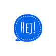 ''Hej'' (''hello'' in swedish) blue speech bubble vector