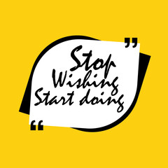 Sticker - Inspiring Creative Motivation Quote Poster Template. Vector Banner Design Illustration Concept. Stop wishing start doing