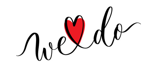 we do - vector calligraphic inscription with smooth lines with red heart.