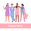Pajama party vector cartoon illustration.Teenagers have fun together.Set with cute girls.Vector young ladies.Fashionable women.Poster, flaer or banner for your event.Girlfriends in pajamas.