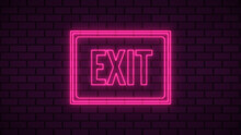 Exit Banner Neon Sign Fluorescent Light Glowing On Signboard Background. Signs By Neon Lights In Brick Background. The Best Stock  Image Of Exit Banner Neon Flickering, Flash, Blinking
