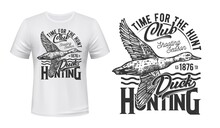 Duck Bird Hunting T-shirt Print Vector Mockup. Emblem With Flying Wild Duck Drake, Mallard Engraved Illustration And Typography. Hunting Club, Shooting Season Opening Apparel Print Design