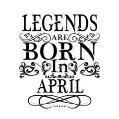 Wall Mural - Legends are born in vector printable t-shirt design