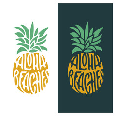 Wall Mural - aloha beaches pineapple lettering quote art. vector illustration.