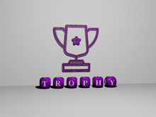 3D Illustration Of TROPHY Graphics And Text Made By Metallic Dice Letters For The Related Meanings Of The Concept And Presentations For Award And Cup
