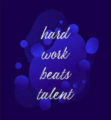 Wall Mural - Motivational quote, hard work beats talent poster design