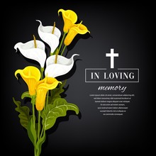 Funeral Vector Card With Calla Flowers. Sorrowful For Death, In Loving Memory Funerary Card With Floral Decoration And Christian Cross. Yellow And White Lily Blossoms On Black Mourning Background