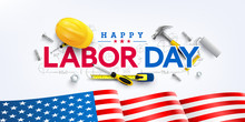 Labor Day Poster Template.USA Labor Day Celebration With American Flag,Safety Hard Hat And Construction Tools.Sale Promotion Advertising Poster Or Banner For Labor Day