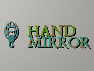 Poster - 3D graphical image of HAND MIRROR vertically along with text built by metallic cubic letters from the top perspective, excellent for the concept presentation and slideshows for illustration and