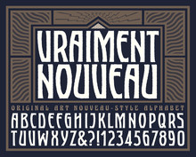 Vraiment Nouveau Is An Original Art Nouveau Styled Alphabet With A Vintage Graphic Frame. Translation: Vraiment Nouveau Means "Truly New."
