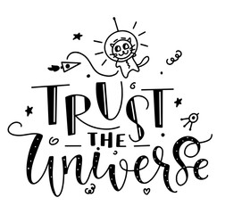 Wall Mural - Trust the universe black text with doodle isolated on white background - Vector stock illustration.
