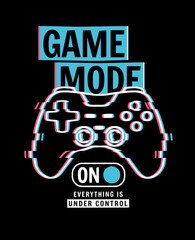 Vector joysticks gamepad  illustration with slogan text, for t-shirt prints and other uses.