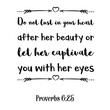 © Renat - Do not lust in your heart after her beauty or let her captivate you with her eyes. Bible verse quote
