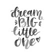 © mgdrachal - Dream Big little One. Watercolor brush script lettering. Ink illustration. Modern calligraphy. Nursery Poster. Baby shower invitation card.