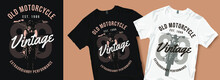 Old Motorcycle T-shirt Design. Motorcycles And Biker Vintage Retro T Shirt Designs Vector Illustration For Fashion Apparel.